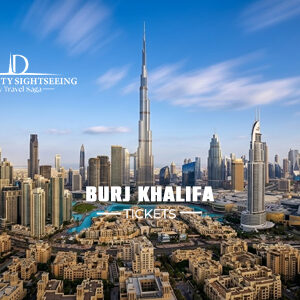 Burj Khalifa Tickets | Burj Khalifa Entry Fee