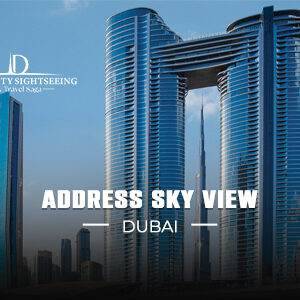 Address Sky View Dubai | Sky Views Dubai Tickets