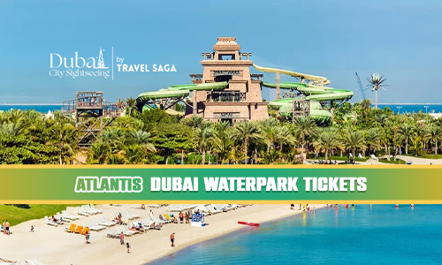 Atlantis Dubai Waterpark Tickets