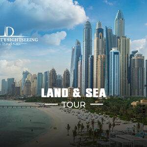 Land and Sea Tour | Land and Sea Dubai