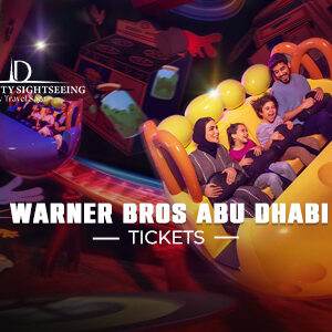 Warner Bros Abu Dhabi Tickets | Warner Bros World Abu Dhabi