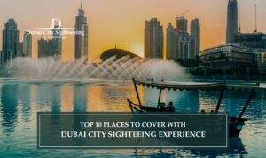 Places to visit in Dubai | Dubai City Tour Blog Banner by Dubai City Sightseeing