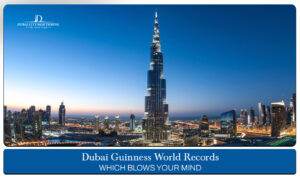 Dubai Guinness World Records | world records in Dubai Blog Banner By Dubai City Sightseeing