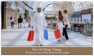 free things to do July, cheap activities in July Blog banner by Dubai City Sightseeing