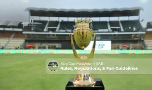 Asia Cup Matches in UAE | Asia Cup UAE stadium rules Blog Banner by Dubai City Sightseeing