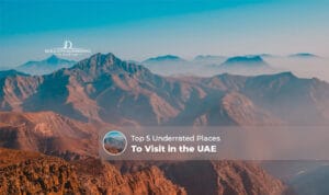 underrated places in the UAE | hidden gems in the UAE Blog Banner by Dubai City Sightseeing