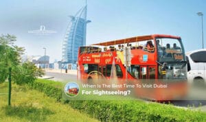 Best time to visit Dubai for sightseeing | Weather in Dubai for sightseeing Blog Banner by Dubai City Sightseeing