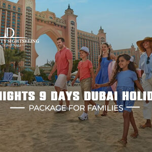 8 Nights 9 Days Dubai Holiday Package for Families with kids-friendly attractions and luxury stay