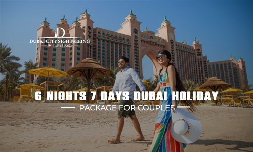 6 Nights 7 Days Dubai Holiday Package for Couples