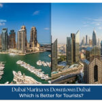 Where to stay Dubai Marina or Downtown Dubai