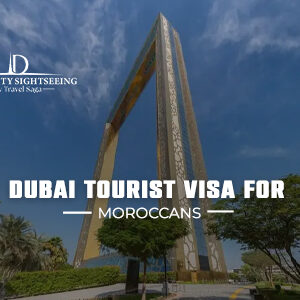 Dubai tourist visa for Moroccan citizens application process UAE visa requirements and fast approval online