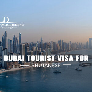 Dubai tourist visa for Bhutanese requirements and application process guide