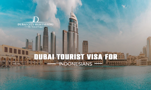 Dubai Tourist Visa for Indonesians