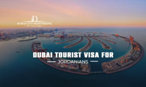 Dubai tourist visa for Jordanians online application UAE visa requirements and fast approval