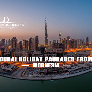 Book Dubai Holiday Packages from Indonesia for luxury Dubai vacations and premium travel experiences