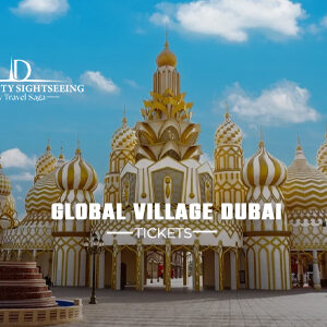 Book Global Village Dubai Tickets
