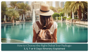 Dubai Tour Package Itinerary Guide for short and long Dubai holidays.