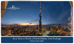 Couple and family enjoying a Dubai holiday tour from the USA, exploring iconic landmarks, luxury hotels, and desert adventures.