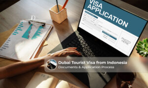 Indonesian traveller applying for a Dubai tourist visa with passport, documents, and UAE visa application