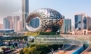 Things to know before visiting the Museum of the Future in Dubai
