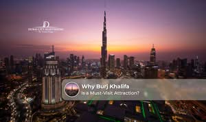 Why Burj Khalifa is a must-visit attraction for every Dubai traveller