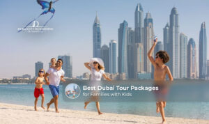 Dubai family tour packages with kids.