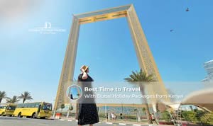 Best season to visit Dubai from Kenya with pleasant weather and iconic city attractions.