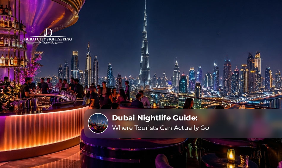 Dubai Nightlife Guide: Where Tourists Can Actually Go