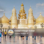Global Village Dubai Tickets for Season 31.