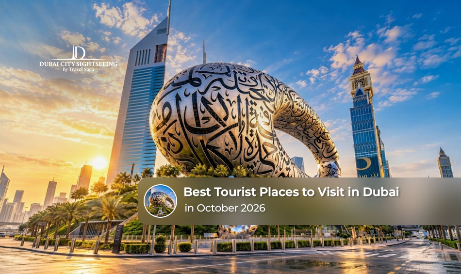 Best Tourist Places to Visit in Dubai in October 2026
