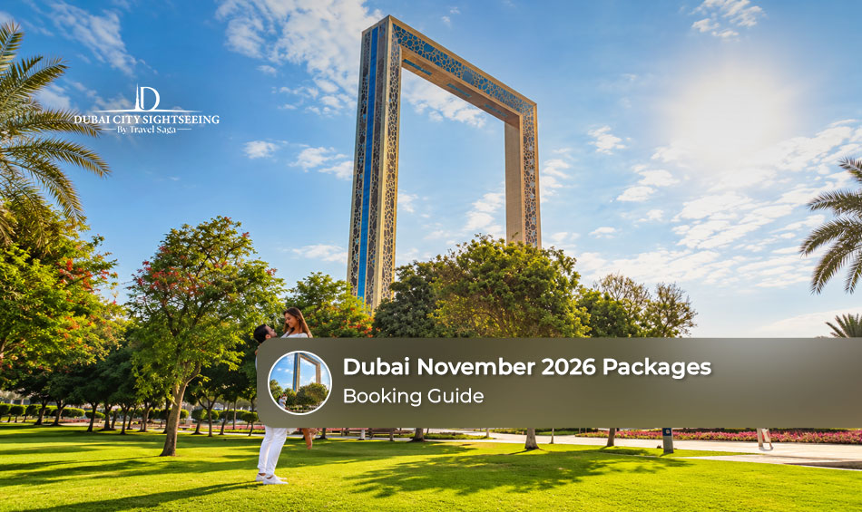Dubai November 2026 Packages Booking Guide