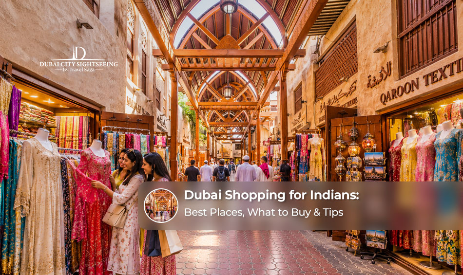 Dubai Shopping for Indians: Best Places, What to Buy & Tips 